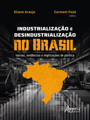 cover image of Industrialização e Desindustrialização no Brasil